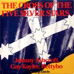The Cross of the Five Silver Stars, Johnny Ashcroft, Gay Kayler & Bettybo